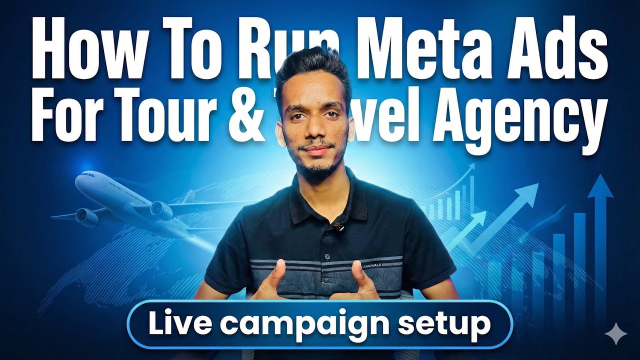 How to Run Facebook Ads for Tour & Travel Agency | Live Campaign Setup (Step by Step Guide)