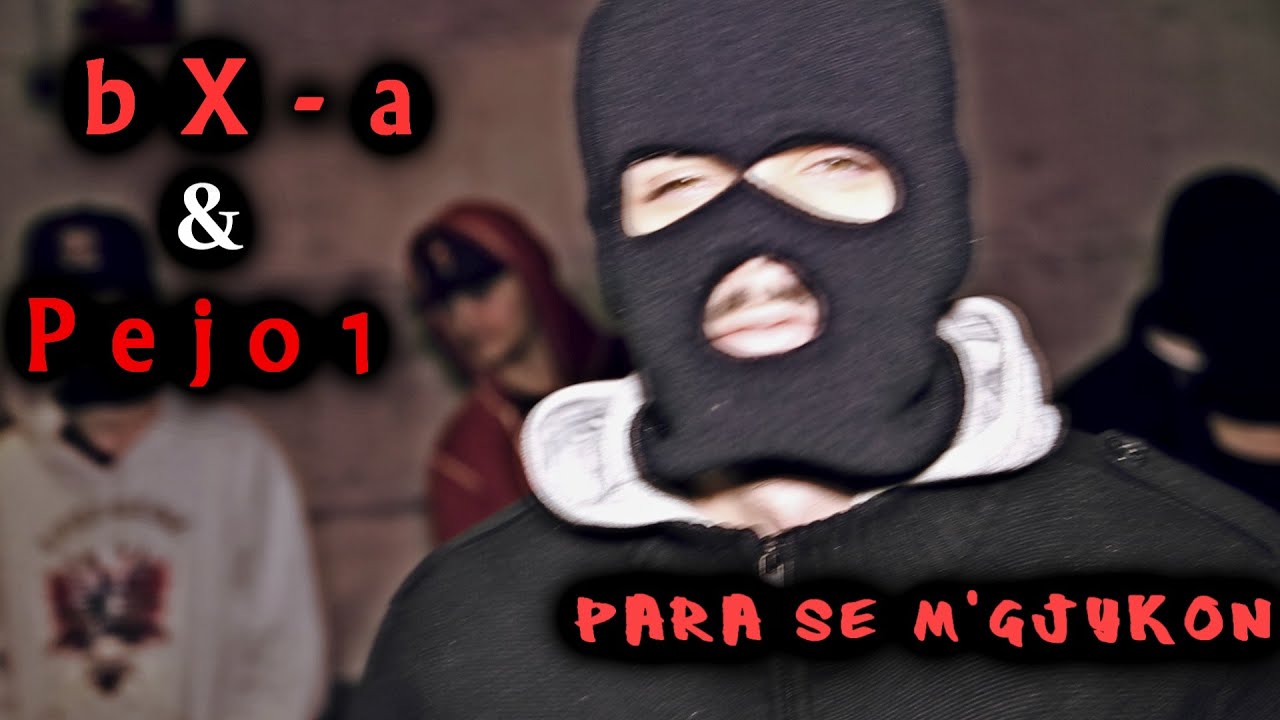 bX-a & Pejo1 - Para Se M'Gjykon (OFFICIAL VIDEO)