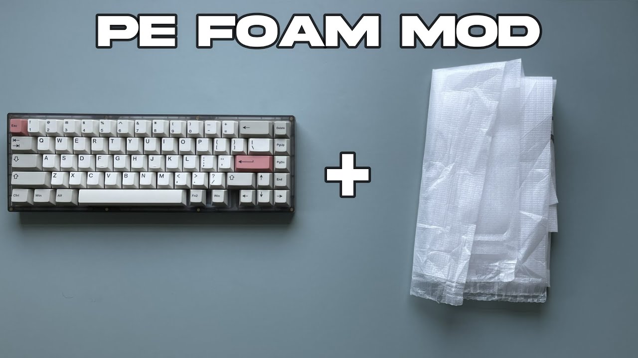 How To Make Your Keyboard Sound Like The Jelly Epoch | PE Foam Mod