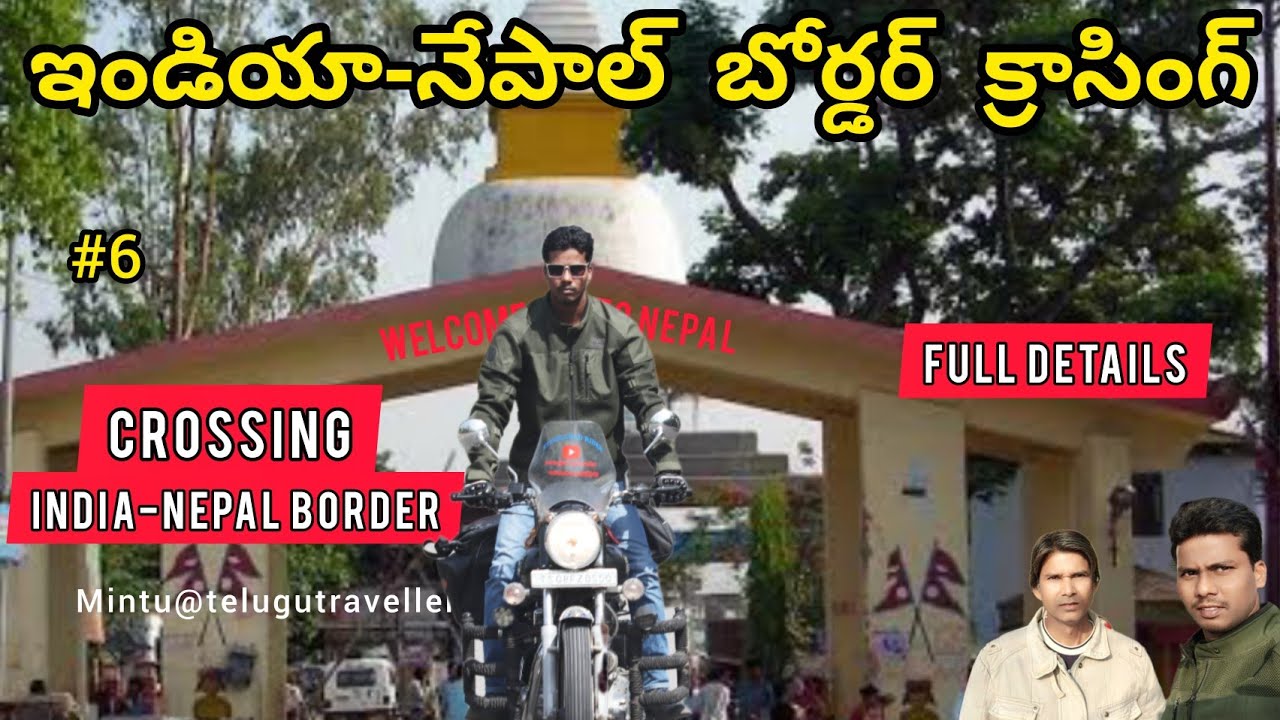 E#6|HYDERABAD TO  NEPAL BORDER CROSSING  FULL DETAILS | DOCUMENTS REQUIRED IN 2022 | #nepal #border