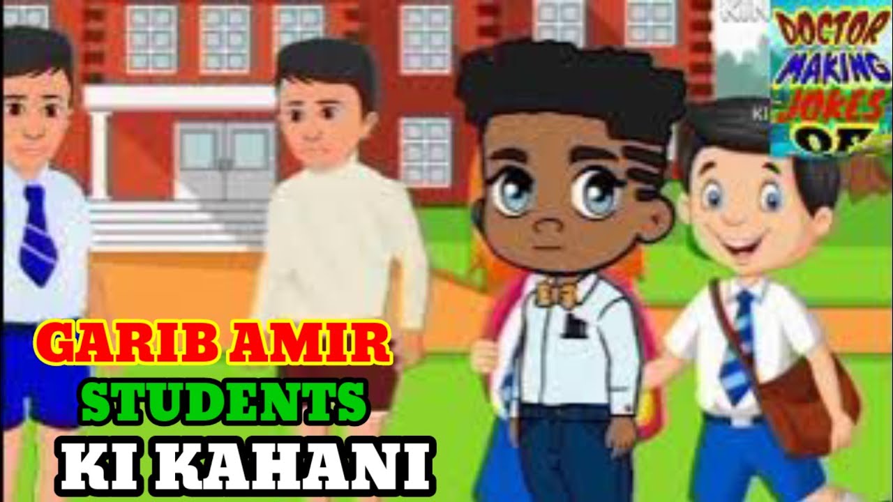 GARIB AMIR STUDENTS KI KAHANI. #hindikahani #moralstories #hindistories