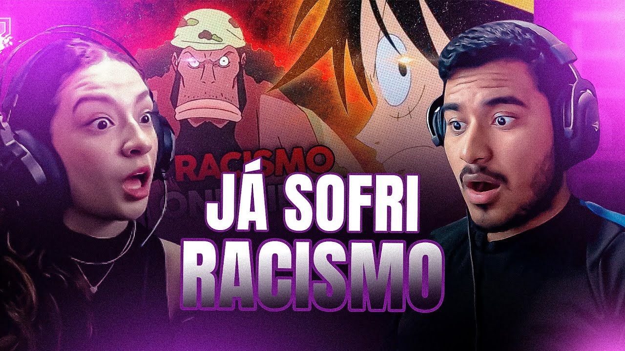 REACT EM CASAL: RACISMO em ONE PIECE!