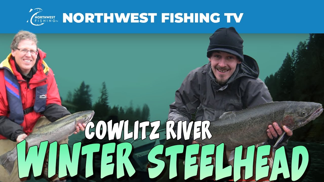 Winter Steelhead Fishing on the Cowlitz River