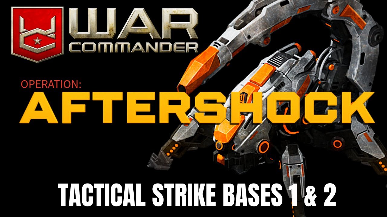 War Commander: Aftershock Tactical Strike 1 & 2