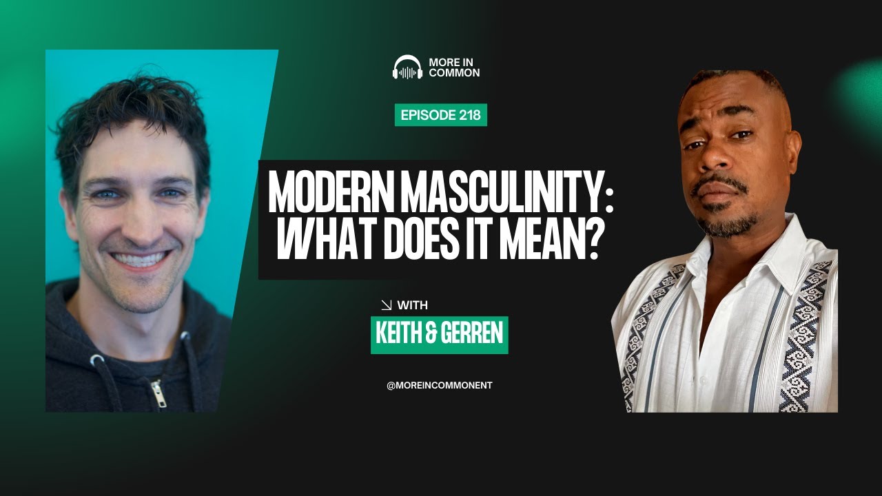 Modern Masculinity: What does it mean?