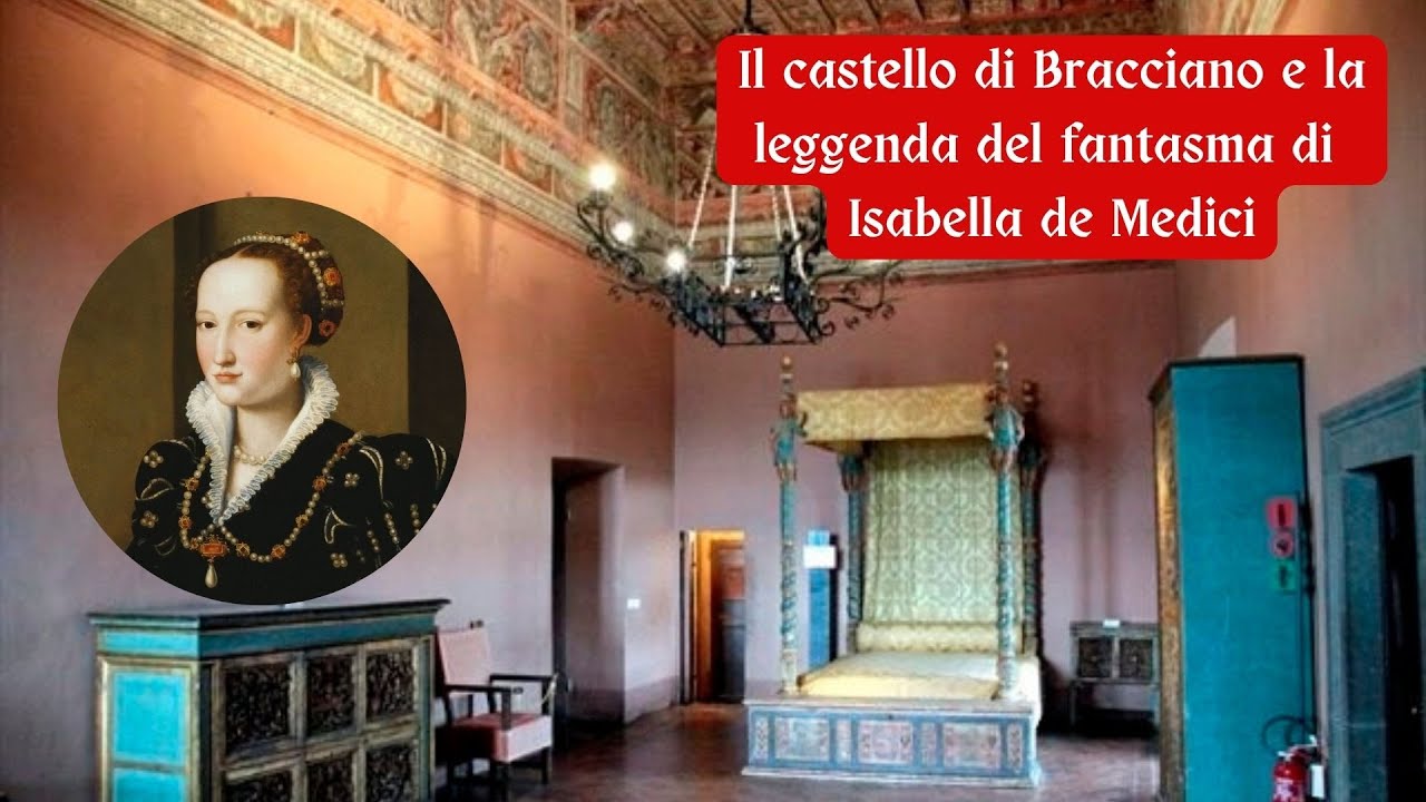 Il castello di Bracciano e la leggenda del fantasma di Isabella de Medici