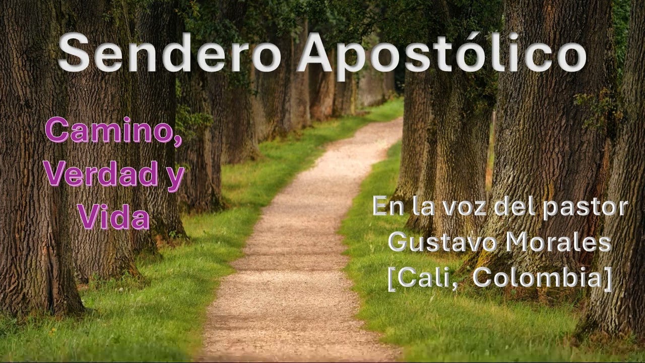 Sendero Apostolico en la voz del pastor Gustavo Morales [37]