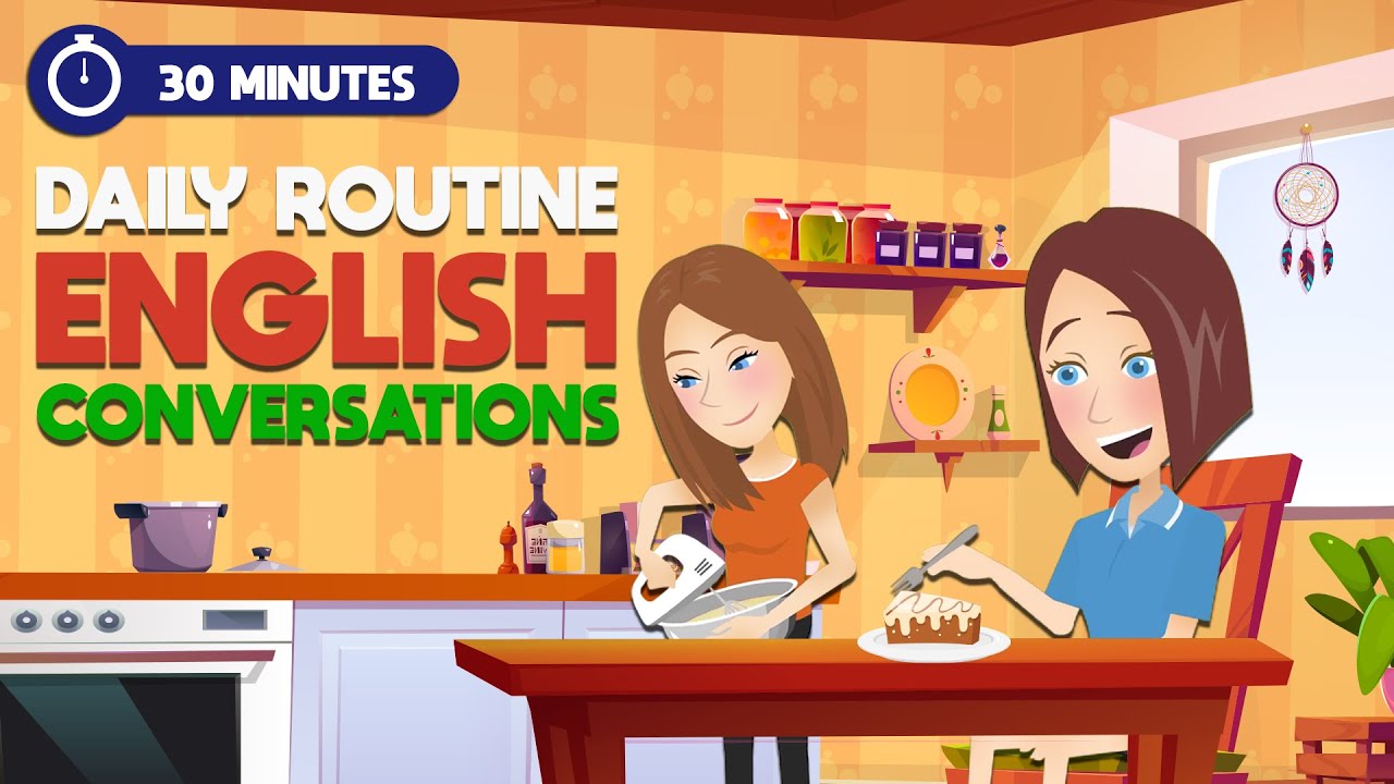 Daily Routine Conversations to Learn English Speaking Practice | 30 Minutes English