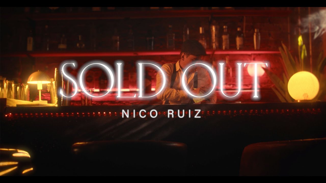 SOLD OUT - NICO RUIZ - VIDEO OFICIAL