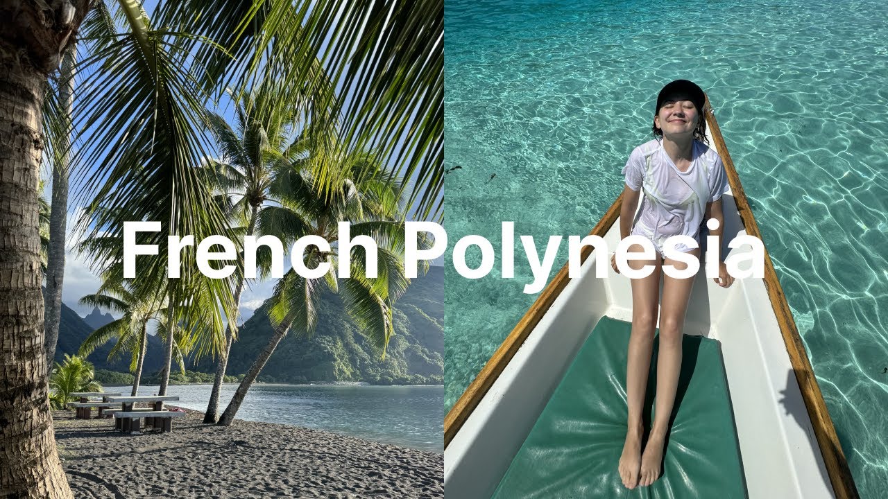 French Polynesia Getaway: Tahiti & Moorea Vacation Vlog