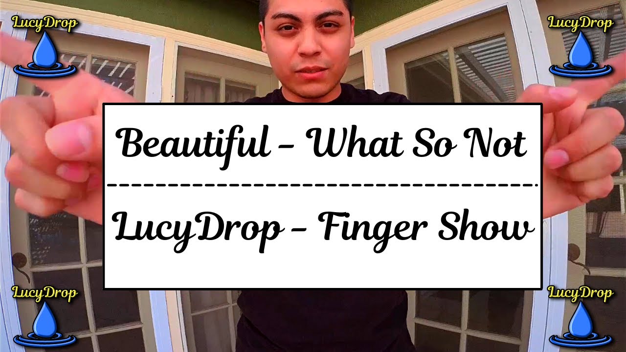 Beautiful - What So Not | Gloving Finger Show | LucyDrop