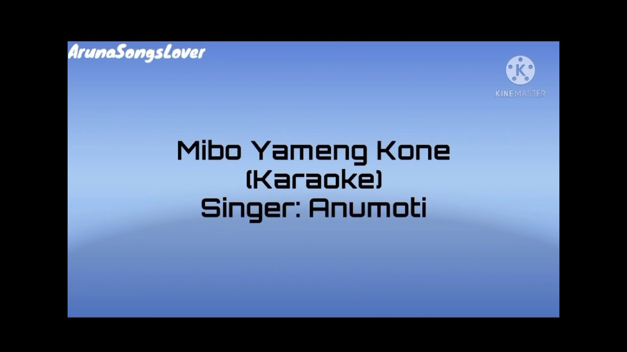 Mibo Yameng Kone Karaoke with Lyrics || Adi Song || Anumoti ||