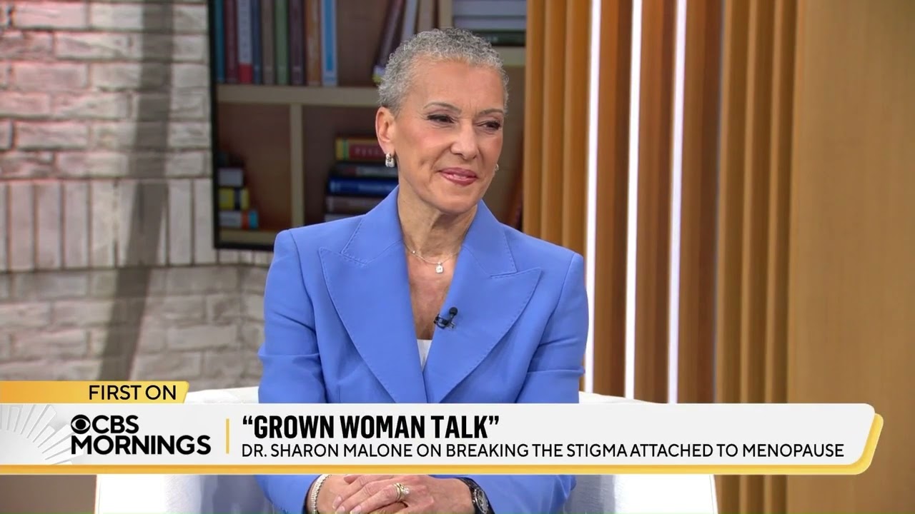 Grown Woman Talk by Dr. Sharon Malone on CBS Mornings!