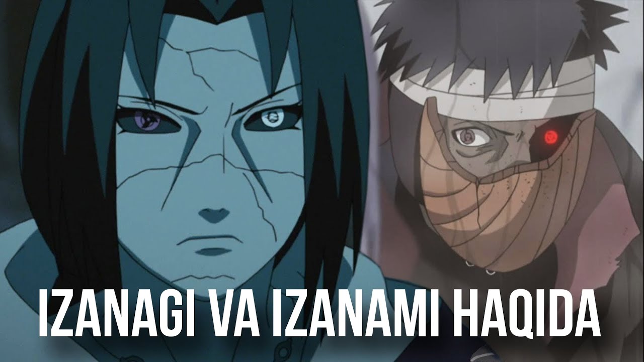 IZANAGI VA IZANAMI HAQIDA tóliq malumot • anime tahlil • anime o'zbek tilida Naruto uzb