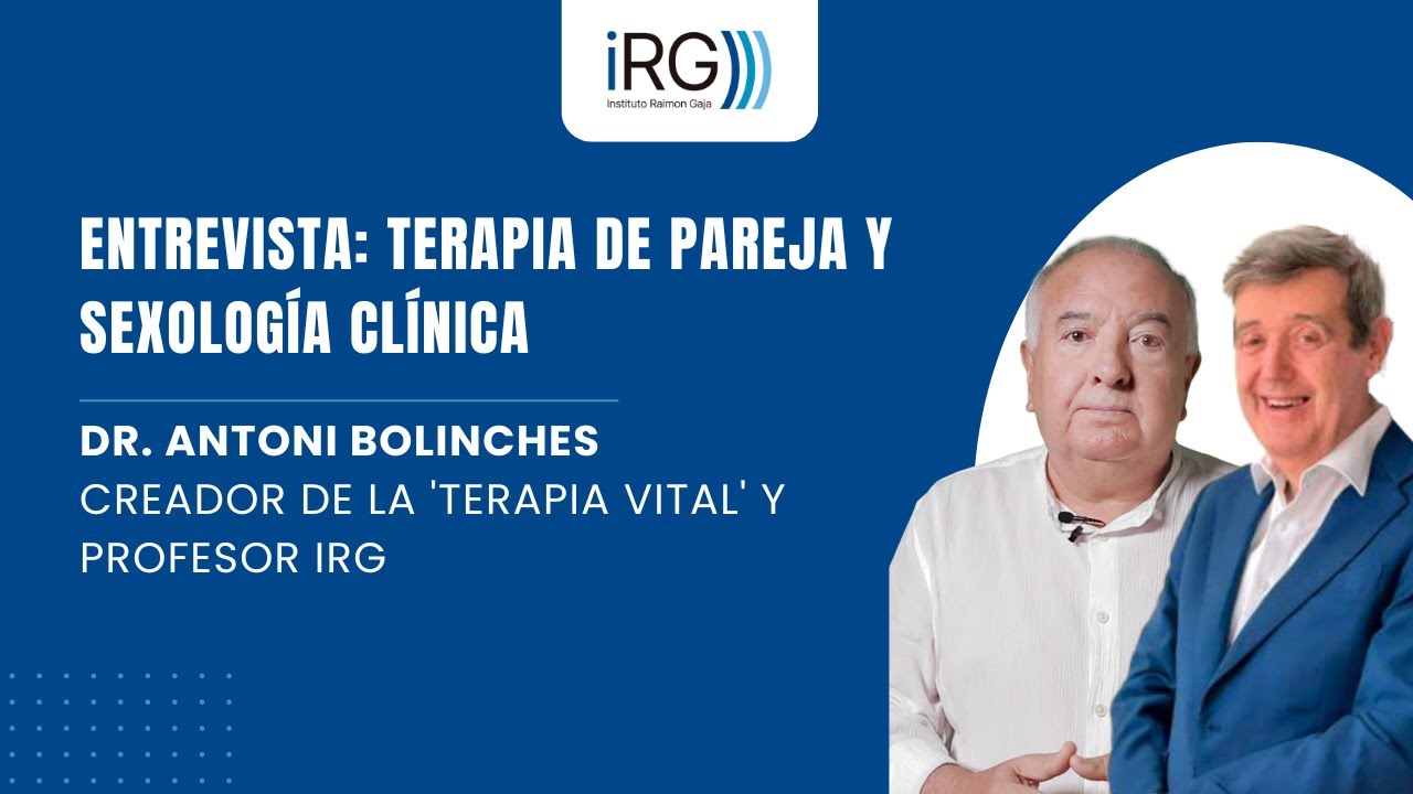Entrevista Exclusiva con Antoni Bolinches sobre Terapia de Pareja y Sexología Clínica