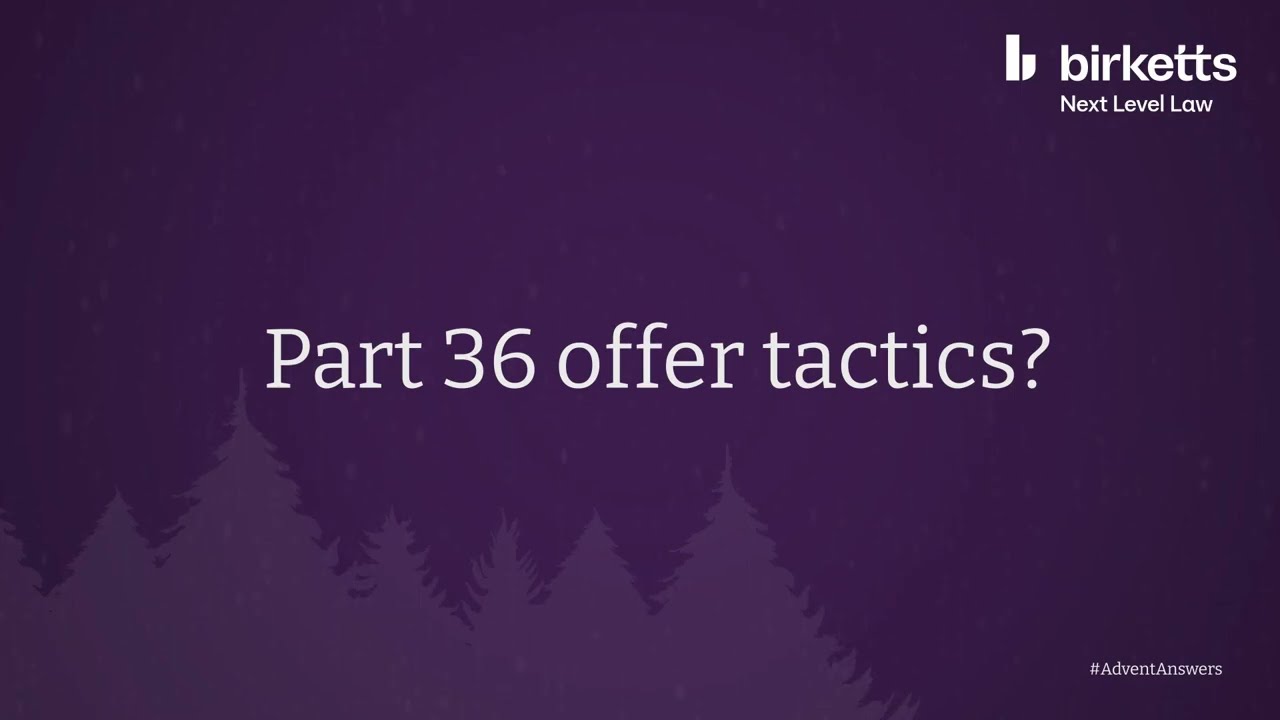 Part 36 offer tactics