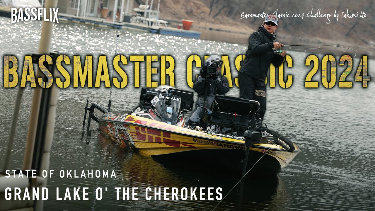 【Taku Ito】Bassmaster Classic 2024【Grand Lake O' the Cherokees】