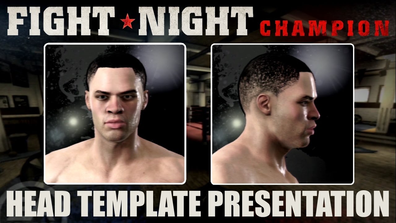 Fight Night Champion: Complete Head Template Presentation [Create-A-Boxer Tutorial Add-On]