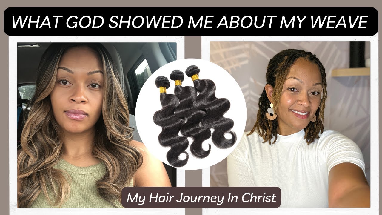 Christian Women & Fake Hair - What God Showed Me About My Weave