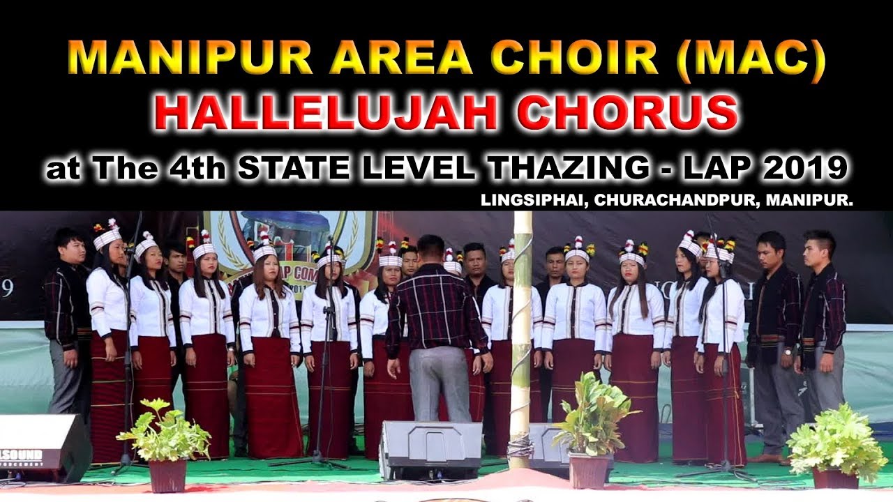 MANIPUR AREA CHOIR - HALLELUJAH CHORUS at the 4th STATE LEVEL THAZING LAP