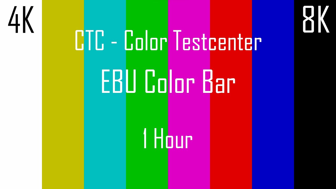 CTC - 1 Hour - EBU Color Bar Screen - Background/contrast test/Pixeltest (Up to 8K)
