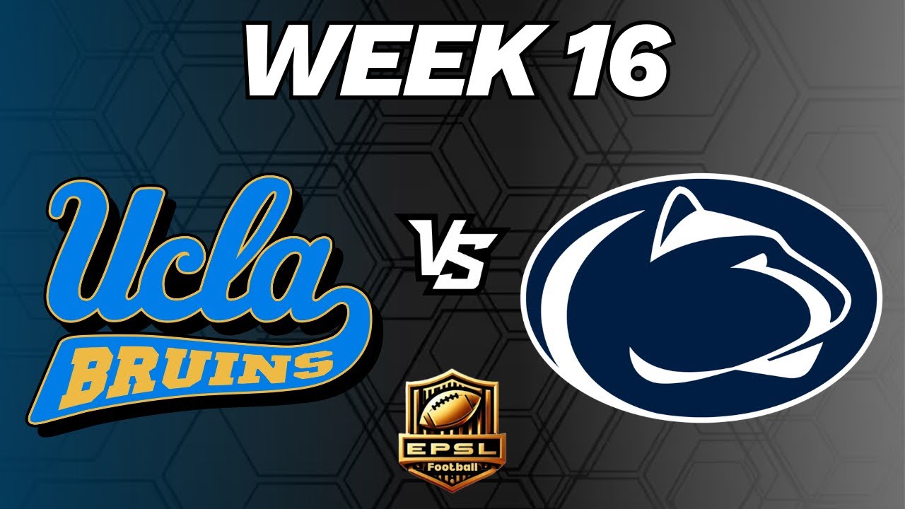 EPSL Football: College Program: UCLA Bruins vs Penn State Nittany Lions - Week 16