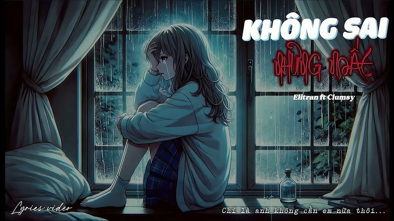 🎬 LYRICS VIDEO | KHÔNG SAI NHƯNG MẤT - ELITRAN | CLUMSY PROD | ELITRAN OFFICIAL