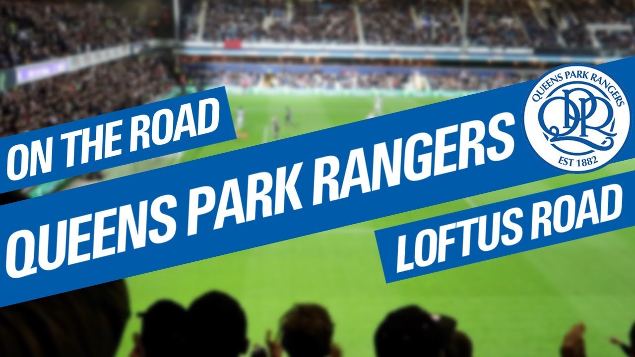 ON THE ROAD - QUEENS PARK RANGERS