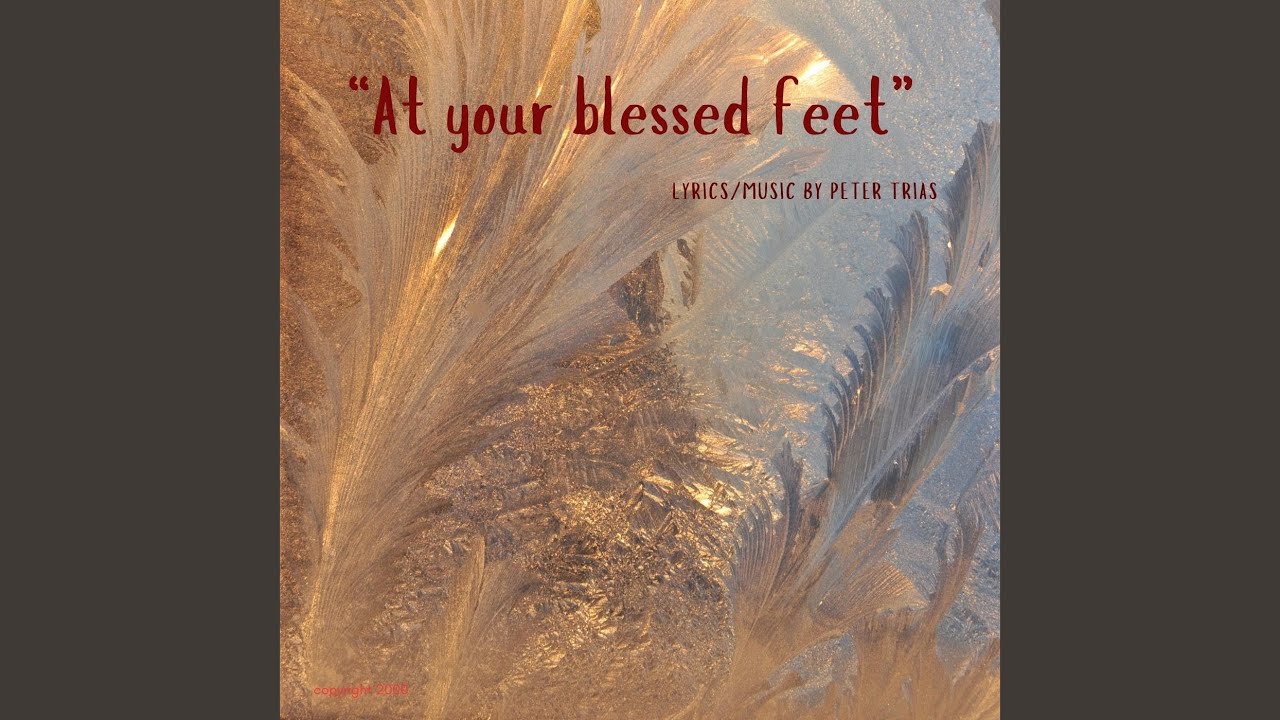 At Your Blessed Feet