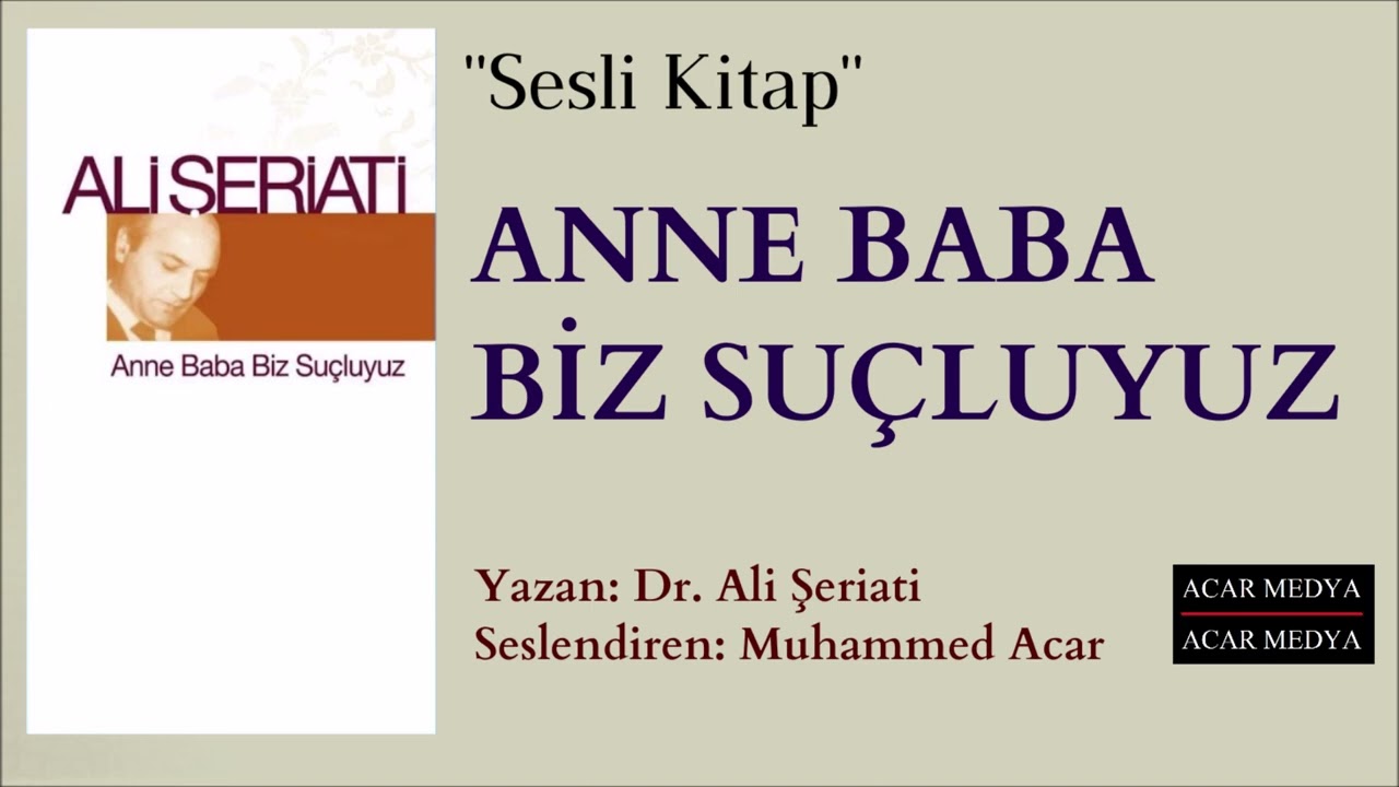 Ali Şeriati | Anne Baba Biz Suçluyuz | Muhafazakar Ailelerde Kuşak Çatışması | Sesli Kitap
