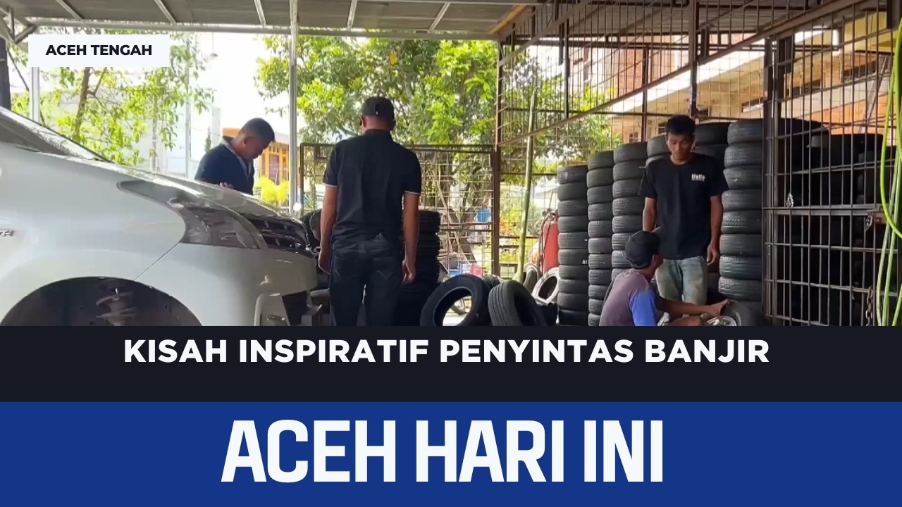 Kisah Inspiratif Penyintas Banjir | Berita Aceh Hari Ini