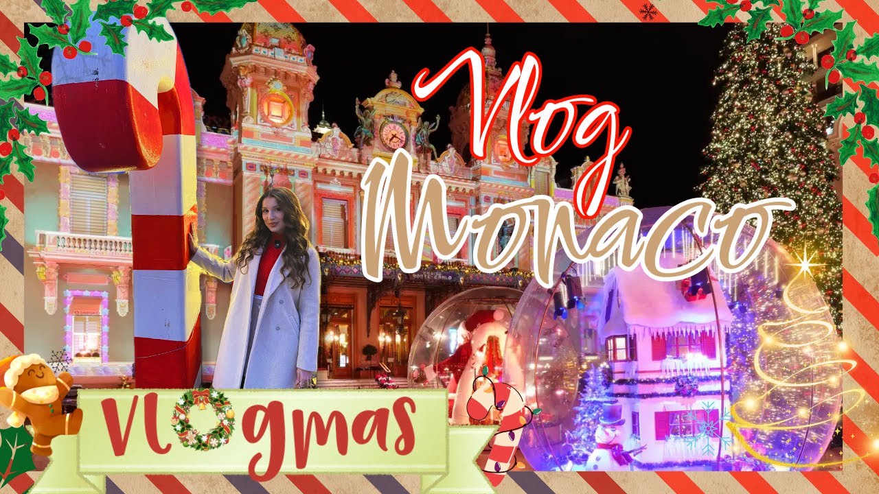 🎄VLOGMAS 🎁 | Monaco & Colmar | Monte Carlo Vlog