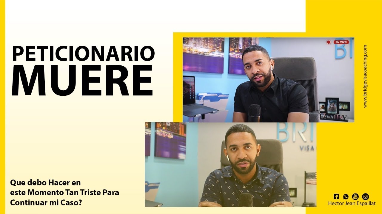Peticionario MUERE, Que debo Hacer en este Momento Tan Triste Para Continuar mi Caso?