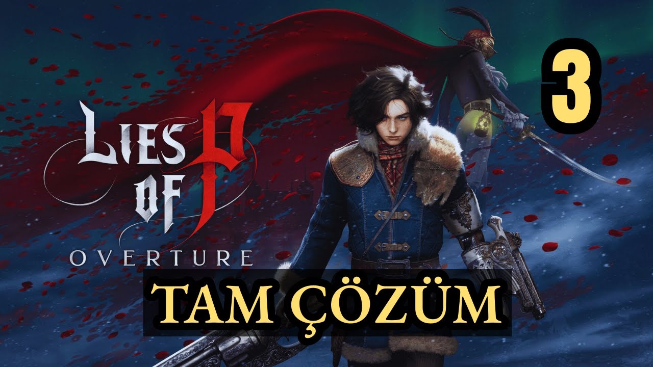 Lies of P Overture DLC | TAM ÇÖZÜM | Bölüm 3