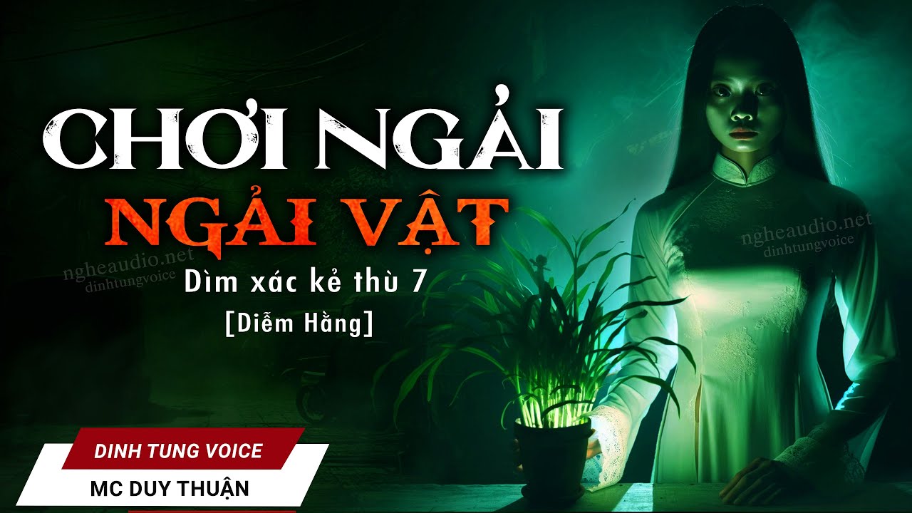 Truyện Ma - Chơi Ngải Ngải Vật - Dìm Xác Kẻ Thù 7 Lão Hậu Luận Lác - MC Duy Thuận Kể Truyện Ma Mới