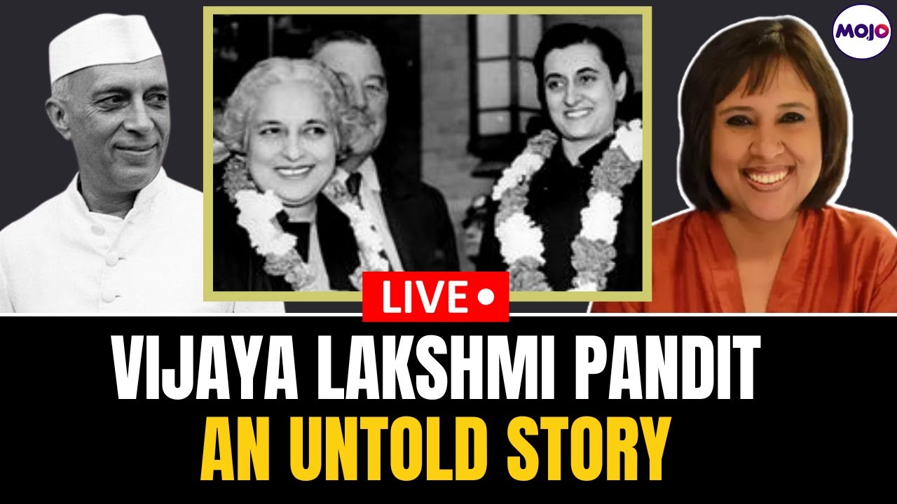 Why Did Nehru's Sister Became Indira Gandhi's Fiercest Critic I Vijaya Lakshmi Pandit I Barkha Dutt