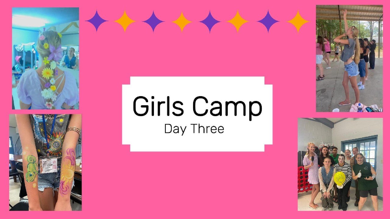 Girls Camp Day 3