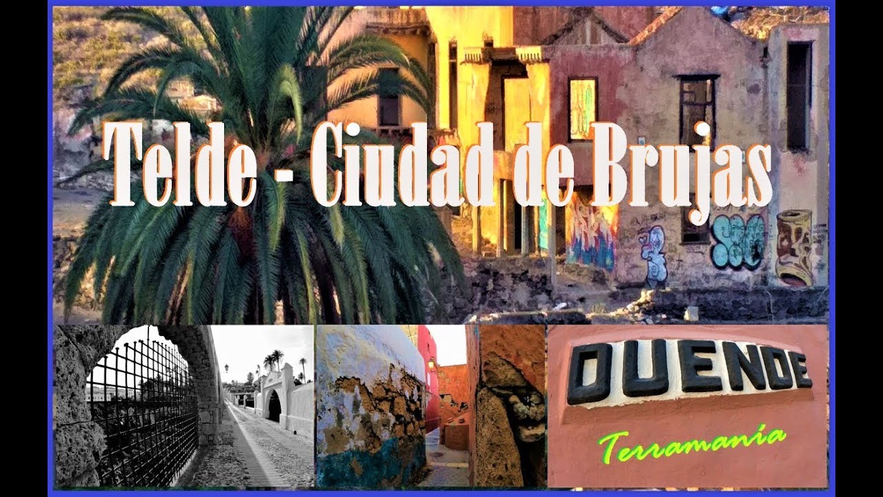 TELDE, CiUDAD de BRUjAS - SENDERISMO en GRAN CANARIA - OCIO Y CULTURA en #CANARiAS.
