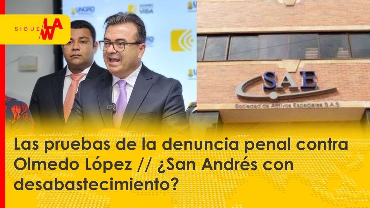 Las pruebas de la denuncia penal contra Olmedo López / ¿San Andrés con desabastecimiento?