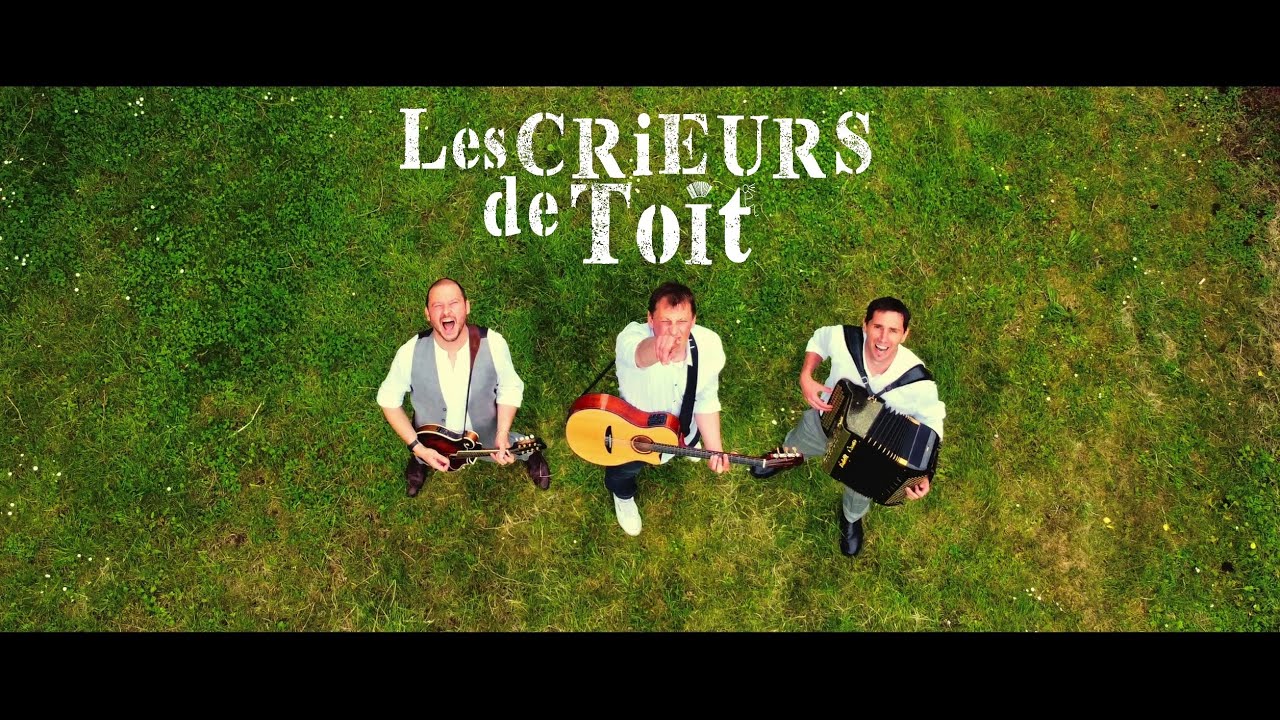 Venez on s'en va - LES CRIEURS DE TOIT (Clip officiel)