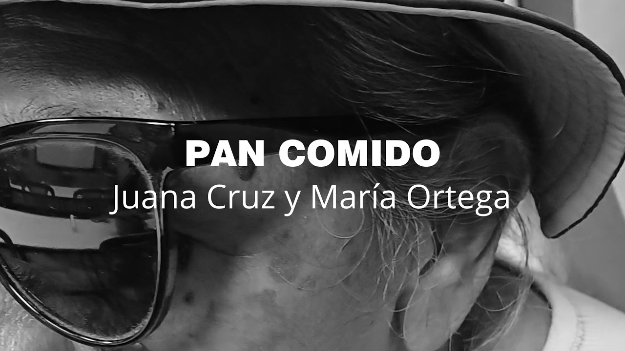 Pan Comido, con Juana Cruz y María Ortega