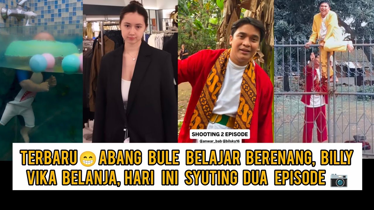 Terbaru😁 abang bule belajar berenang, Billy Vika belanja pakaian, hari ini syuting 2 episode📷