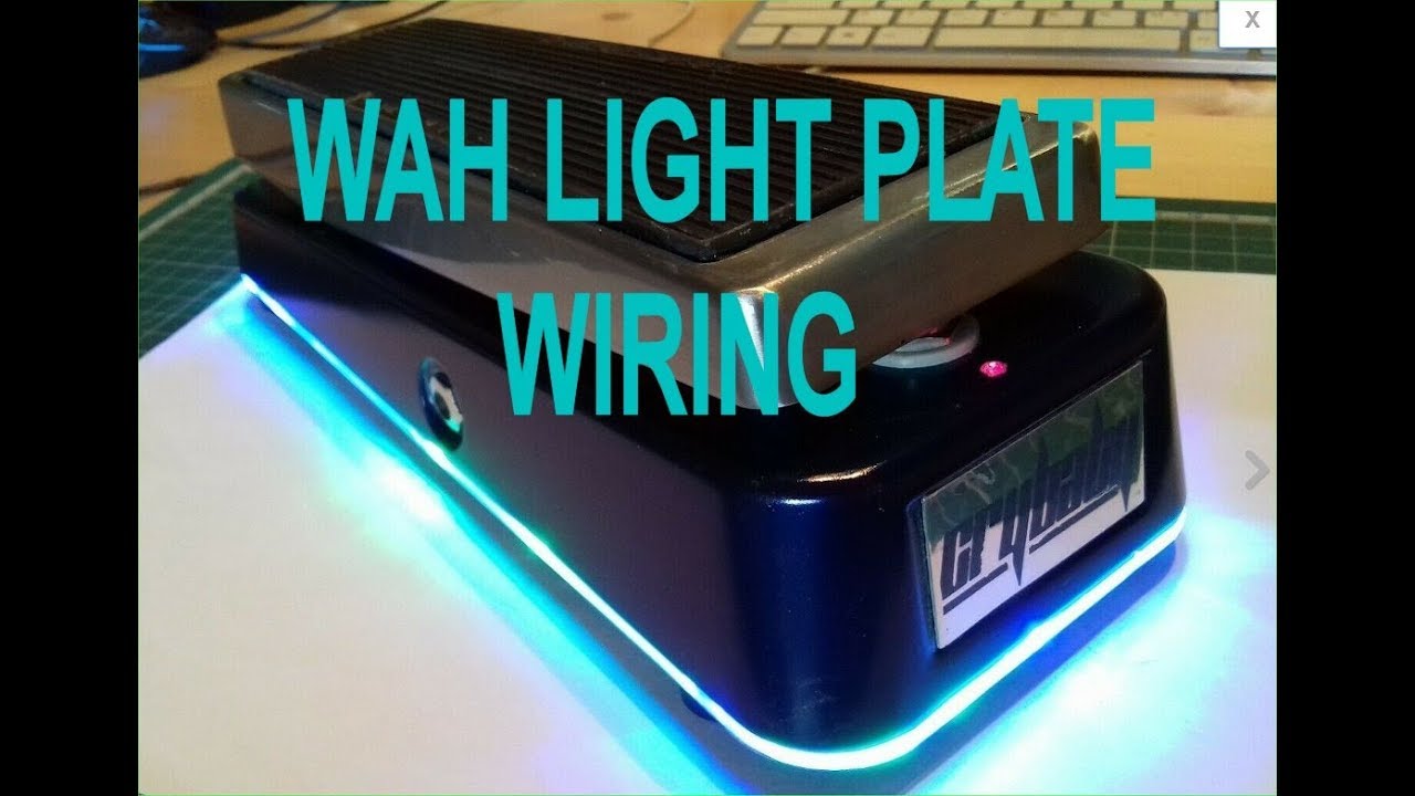 WAH 'LIGHTPLATE' WIRING (deadastronautfx)