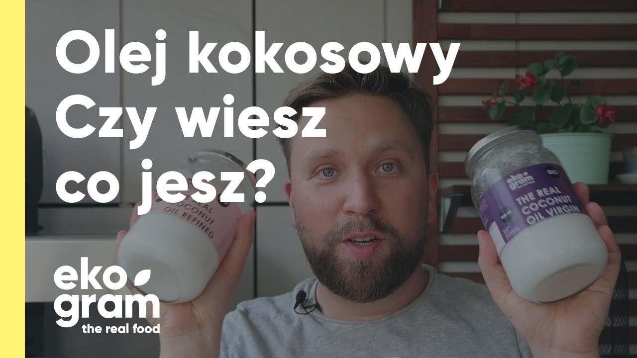 Jak wybrać olej kokosowy?