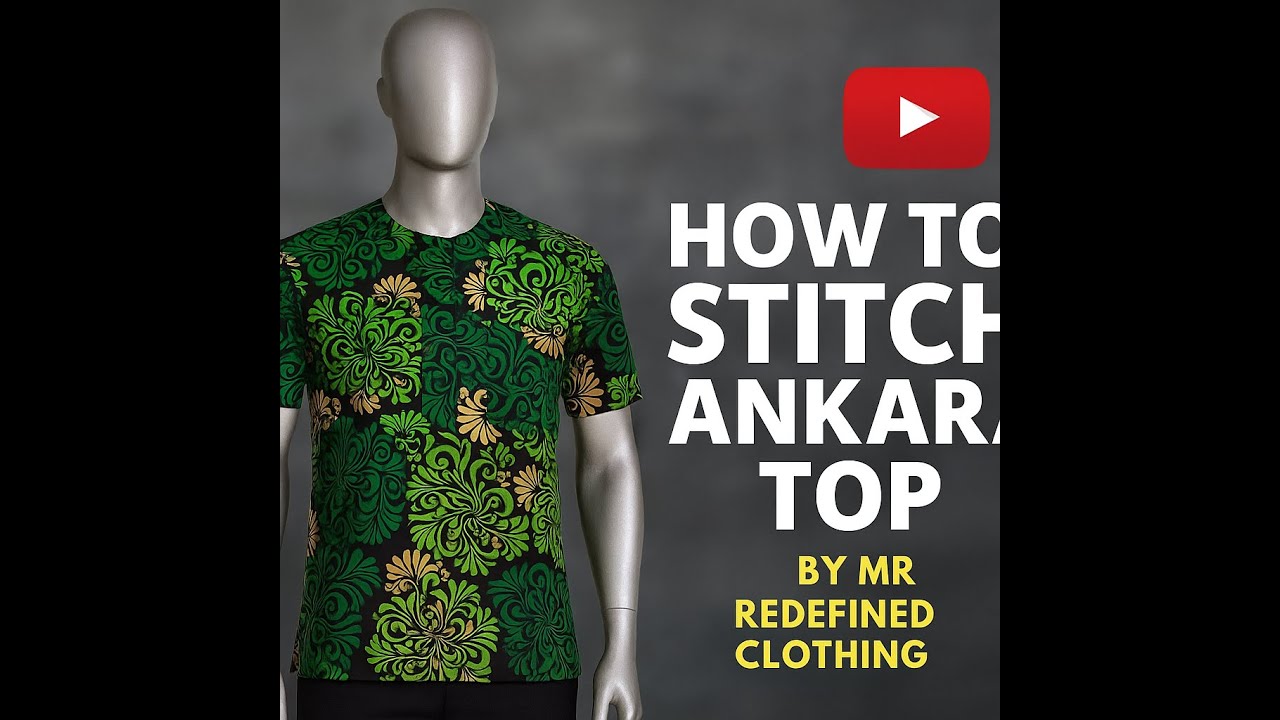 How to Stitch a Stylish Ankara Top | Mr Redefined Clothing 