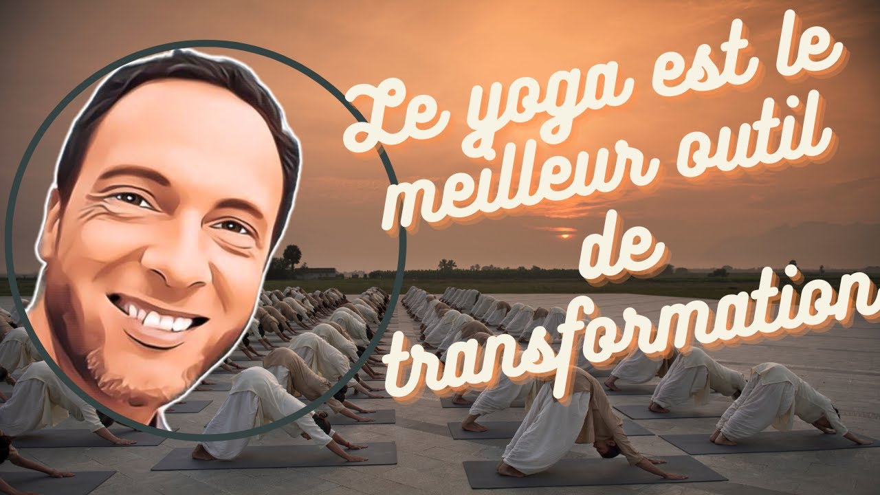 Pourquoi le YOGA est le meilleur outil de transformation de soi ? Enseignement de Sadhguru