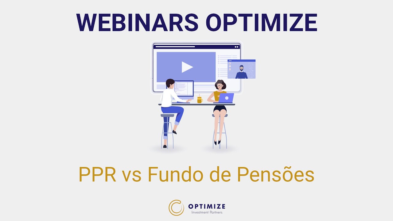 #WebinarsOptimizeDECO - PPR vs Fundo de Pensões