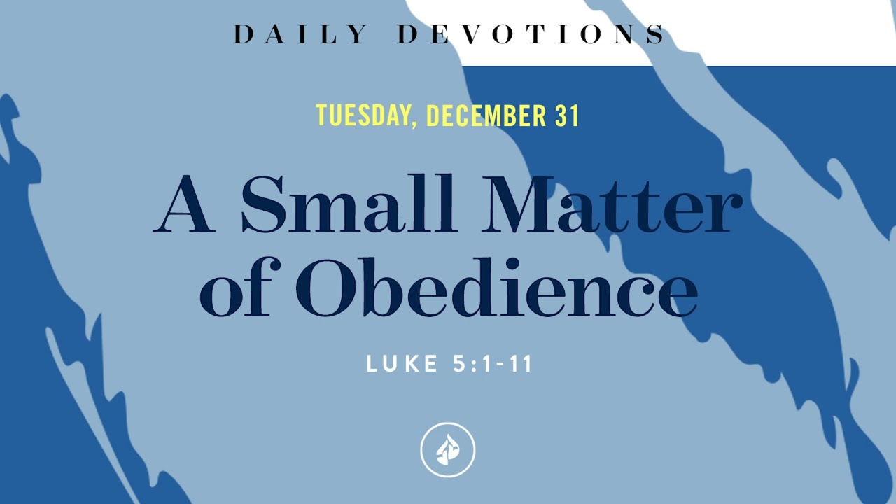 A Small Matter of Obedience &ndash; Daily Devotional