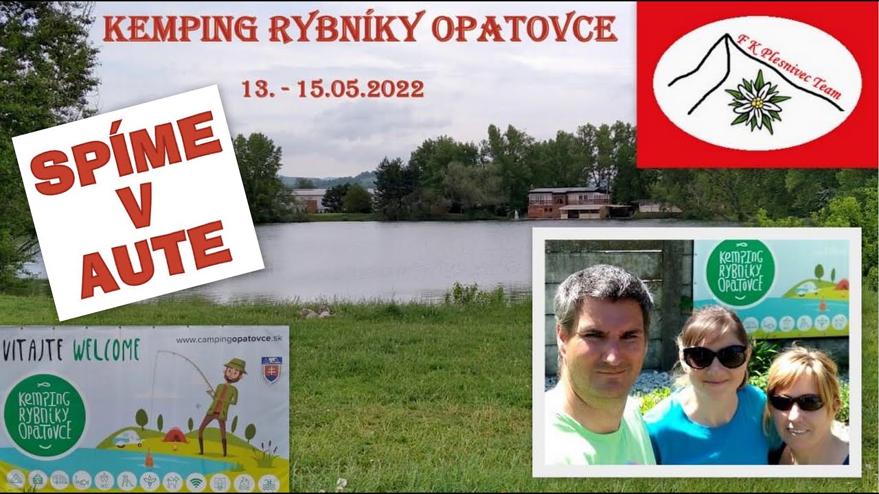 Spanie v aute - Kemping Rybníky Opatovce - 13. - 15.5.2022