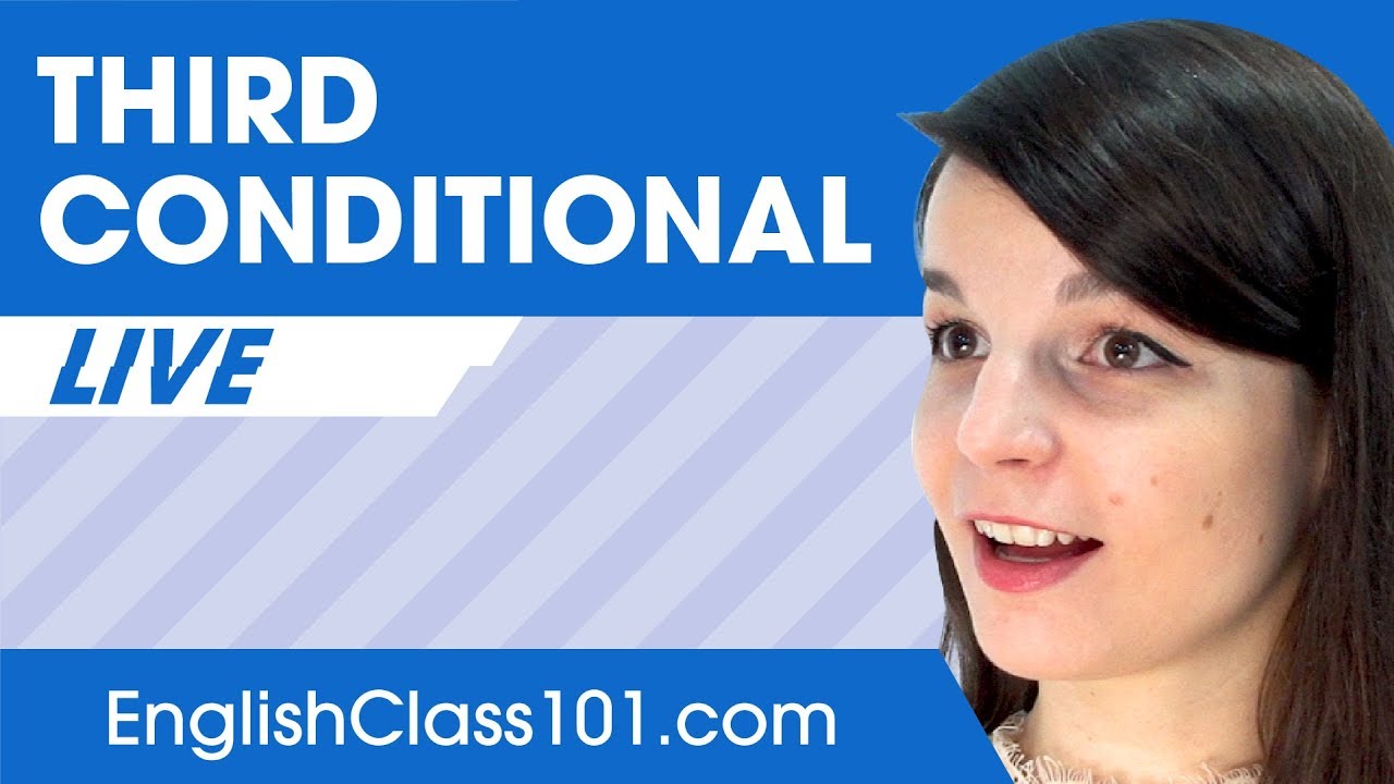How to Use the Third Conditional? English Grammar for Beginners
